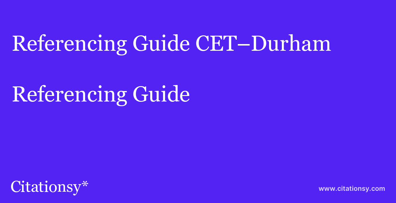 Referencing Guide: CET–Durham